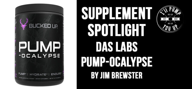 Supplement Spotlight: Das Labs (Bucked Up) PUMP-Ocalypse