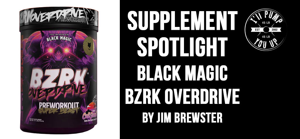Supplement-Spotlight-Black-Magic-BZRK-Overdrive
