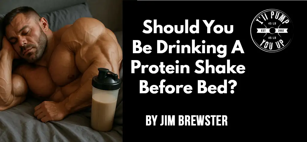 Should You Be Drinking A Protein Shake Before Bed?