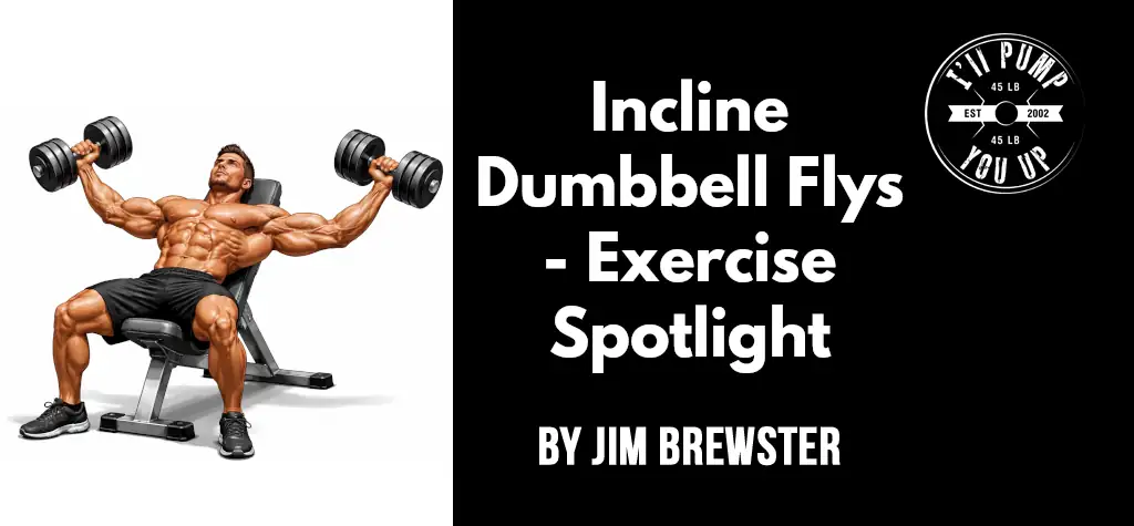 Incline Dumbbell Flys - Exercise Spotlight