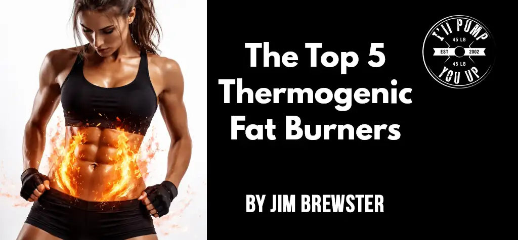 The Top 5 Thermogenic Fat Burners