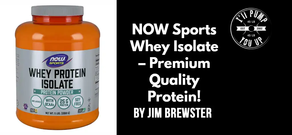 NOW Sports Whey Isolate - Premium Quality Protein!