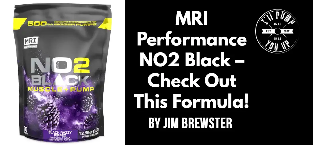 MRI Performance NO2 Black – Check Out This Formula!