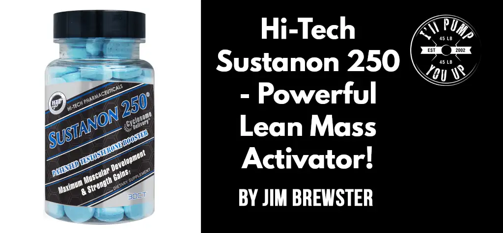 Hi-Tech Sustanon 250 - Powerful Lean Mass Activator!