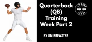 Quarterback (QB) Training Week Part 2