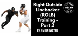Right Outside Linebacker (ROLB) Training - Part 2