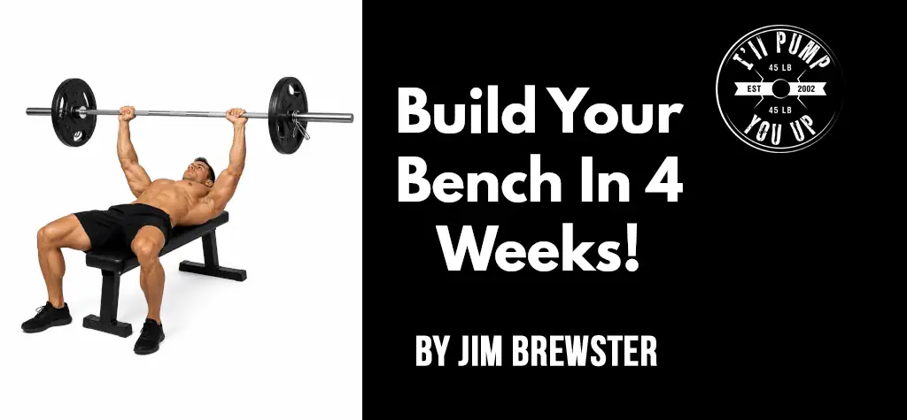 Build Your Bench In 4 Weeks!