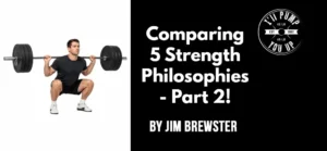 Comparing 5 Strength Philosophies - Part 2!
