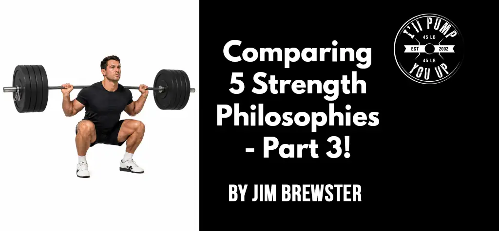 Comparing 5 Strength Philosophies - Part 3!
