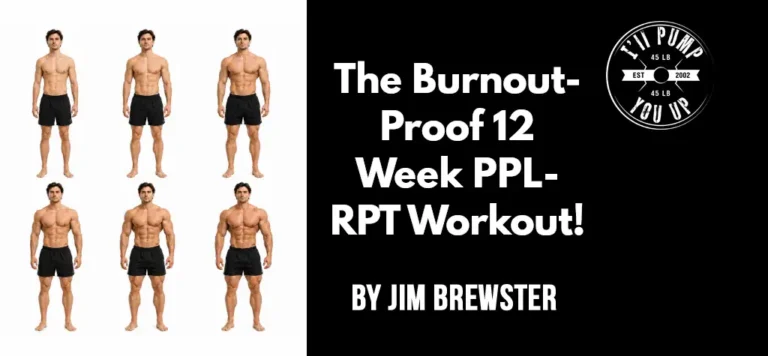 The Burnout-Proof 12 Week PPL-RPT Workout!