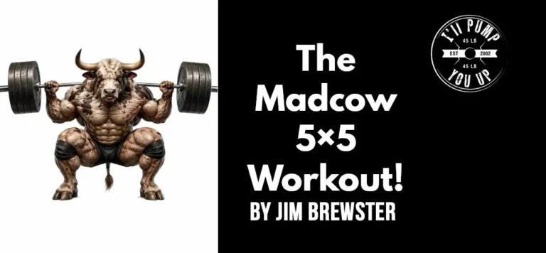 The Madcow 5×5 Workout!