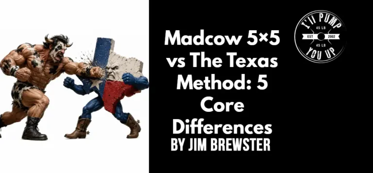 Madcow 5×5 vs The Texas Method: 5 Core Differences