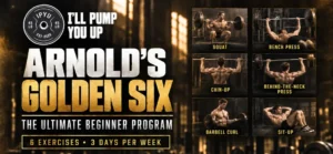 Arnold's Golden Six - The Ultimate Beginner Program